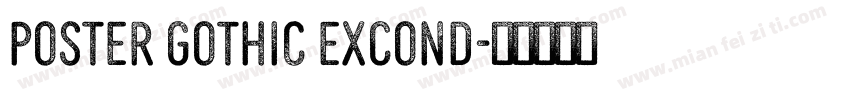 Poster Gothic ExCond字体转换